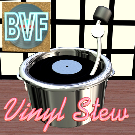 BVF Vinyl Stew